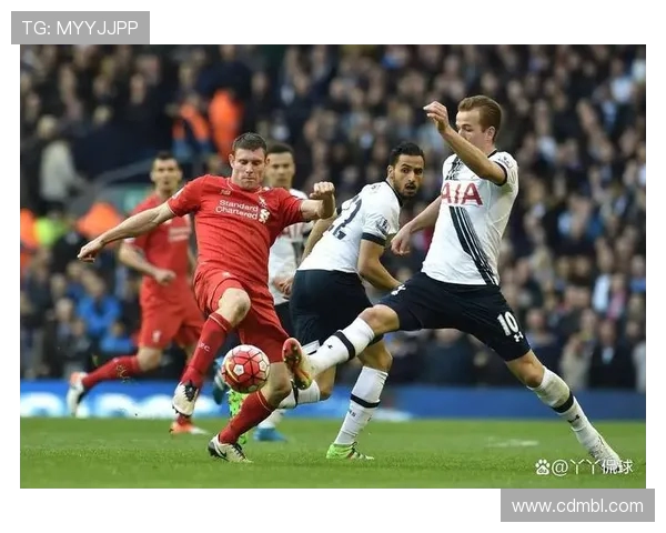 利物浦与热刺激战精彩瞬间回顾及比赛亮点分析